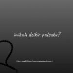 inikah dzikir palsuku